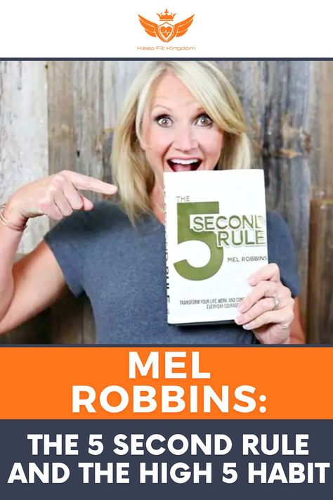 Mel Robbins The 5 Second Rule and The High 5 Habit -KEEP FIT KINGDOM 5 Second Rule Mel Robbins, Mel Robbins 5 Second Rule, Mel Robbins, Train Your Brain, Positive Outlook, Joy Of Life, Daily Habits, Grateful Heart, Keep Fit