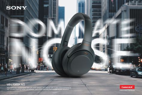 SONY 1000X M3 - Promotional Advertisement on Behance Sony Over Ear Headphones, Mobile Advertising Design, Electronics Poster, Sony Design, Magazine Design Cover, Digital Advertising Design, Social Media Branding Design, Sony Headphones, Fashion Poster Design