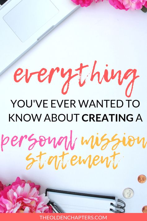 Discover How to Create an Effective Personal Mission Statement - The Olden Chapters College Productivity, Creating A Mission Statement, Mission Statement Examples, Mission Statements, Personal Mission Statement, College Club, Personal Mission, College Survival, Career Exploration