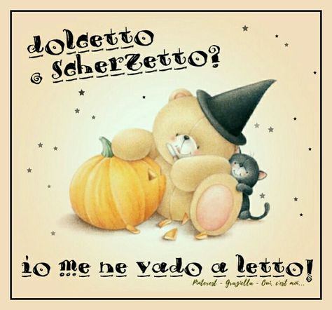 Buonanotte #buonanotte #halloween ♡ Graziella ~ Oui, c'est moi... Humor, Halloween, Humour