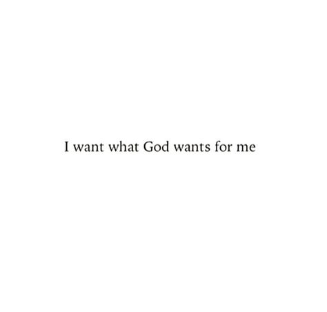 I want what GOD wants for me Becoming The Woman God Wants Me To Be, I Want What God Wants For Me, What God Wants For Me, God Guide Me, Go With God, Biblical Lifestyle, Christian Vision Board, Godly Relationship Quotes, God 1st