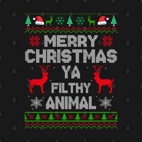 merry christmas ya filthy animal - Merry Christmas Ya Filthy Animal - T-Shirt | TeePublic Merry Christmas You Filthy Animal, Merry Christmas You Filthy Animal Shirt, Merry Christmas Ya Filthy Animal Cross Stitch, Merry Christmas Ya Filthy Animal Shirt, Filthy Animal Shirt, Office Decorating, Merry Christmas Ya Filthy Animal, Ya Filthy Animal, Filthy Animal