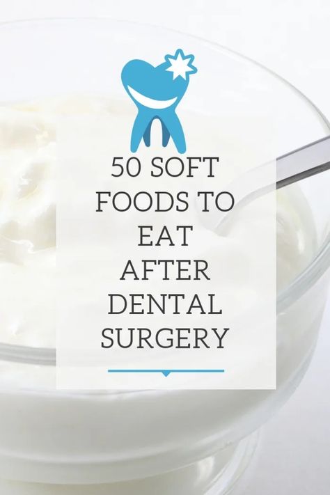 50 Soft Foods to Eat After Wisdom Teeth Removal - HubPages Soft Foods After Surgery, Teeth Removal Food, Wisdom Teeth Removal Food, Soft Food Ideas, Eating After Tooth Extraction, Wisdom Teeth Food, Soft Food Recipes, Wisdom Teeth Recovery, Soft Foods To Eat