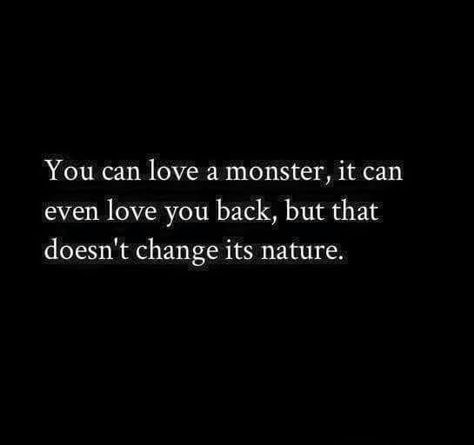 True words I Feel Like A Monster, Monster In Me Quotes, Monsters Quotes, Quotes About Monsters, Monster Romance Aesthetic, Be A Monster Quotes, I Am A Monster Quotes, I’m A Monster Quotes, Monster Quotes Aesthetic