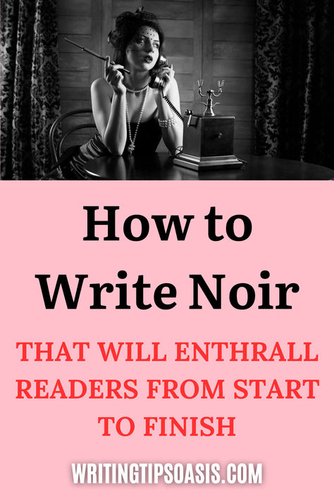 Image of 1950s woman on telephone and title of pin which is how to write noir that will enthrall readers from start to finish. Novel Outline, Grammar Tips, Writing Essentials, Essay Writing Skills, Writing Crafts, Writing Tasks, Argumentative Essay, Essay Help, Personal Statement