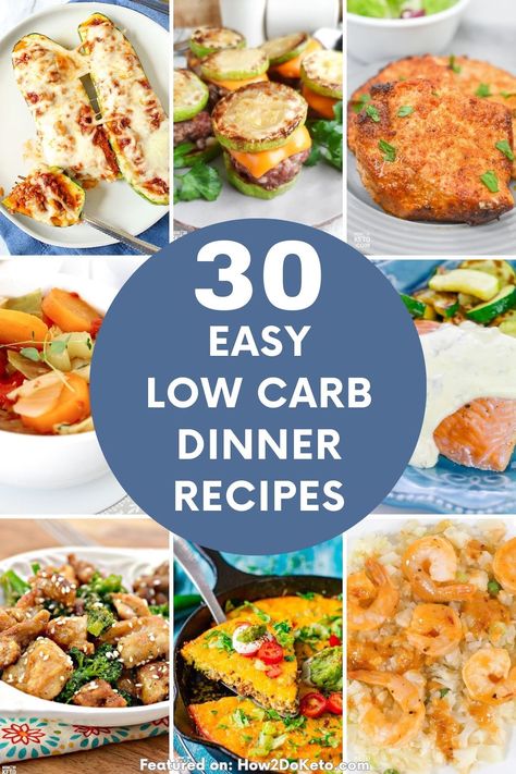 collage of keto foods, text overlay "30 Easy Low Carb Dinner Recipes". Low Carb Ideas Dinner, Low Carb Simple Meals, Low Carb Low Fat Dinner Recipes, Low Carb Dinner Ideas Easy, Easy Low Carb Dinner Recipes, Keto Made Simple, Easy Low Carb Dinner, Low Fat Dinner Recipes, Keto Mac And Cheese