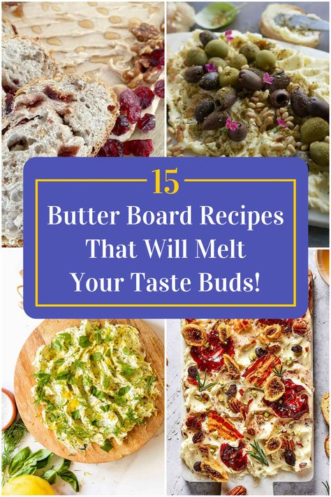 Collage of 4 butter board recipes. Savory Butter Recipes, Butter Spreads, Flavored Butter Recipes For Bread, Butter Board Savory, Butter Boards Recipes, Butter Board Recipes, Sweet Butter Recipe, Savory Butter Board, Buttercream Board Ideas