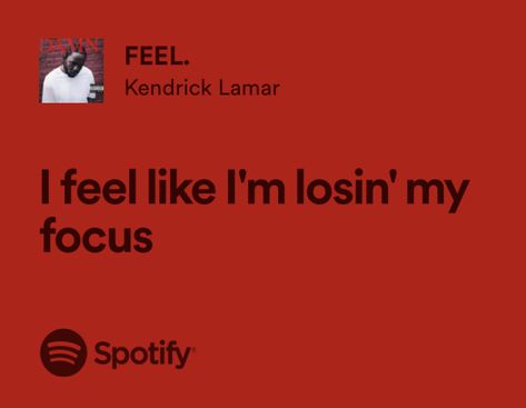 Kendrick Lamar Songs, Kendrick Lamar Lyrics, Music Poetry, Spotify Aesthetic, Lyrics To Live By, Rap Lyrics Quotes, Meaningful Lyrics, Spotify Lyrics, Rap Aesthetic