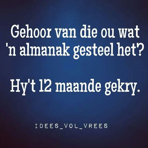 ☺ Afrikaanse Grappe, Afrikaans Quotes, Classroom Behavior, Cnc Projects, Funny Funny, Happy Life, Funny Pictures, Humor, Writing