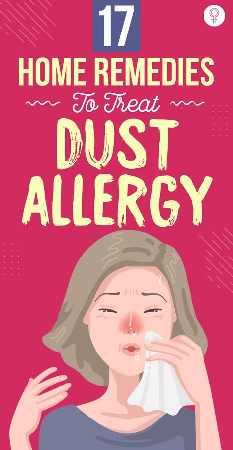 17 Home Remedies To Treat Dust Allergy: While pollen, food choices, weather, humidity, dust, and pollution can all lead to some allergic reactions, dust allergy often seems to get mistaken for frequent episodes of common cold and low immunity. To help you deal with dust allergy effectively, we have shortlisted some of the simplest home remedies that can help manage the symptoms. Read on. #remedies #dustallergy #homeremedies Dust Allergy Remedies, Allergy Home Remedies, Dust Allergy Symptoms, Sleep Massage, Home Remedies For Allergies, Dust Allergy, Allergy Remedies, Ayurvedic Remedies, Sleep Remedies