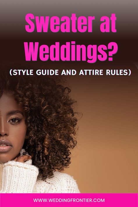 Keep warm and look fabulous at your next winter wedding! Learn how to style sweaters for nuptial celebrations, understand the etiquette, and ensure you make a cozy yet chic impression. #SweaterWeather #ChicStyle #WeddingAttire #WinterWedding #WeddingFashion #AttireRules Bohemian Attire, Popular Wedding Themes, Formal Dress Code, Dressy Sweaters, Country Theme Wedding, Dress Code Wedding, Wedding Guest Style, Style Sweaters, Wedding Highlights