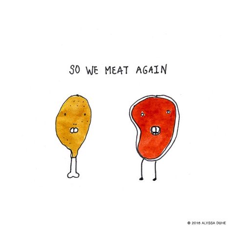 So we meat again! #pun #language #words Meat Puns, Meat Quotes, Pickup Line, Food Memes, Line Photo, Merch Ideas, Food Puns, Ya Allah, Lunch Meat