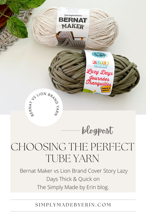 Pinterest Cover Photo for choosing the perfect tube yarn blog post. Picture shows a skein of Bernat Maker Tube yarn in cream and Lion Brand Cover Story Lazy Days yarn in Olive green, sitting on a white table. Similarities And Differences, Lazy Days, Types Of Yarn, Lion Brand Yarn, Lion Brand, Yarn Brands, Knit Or Crochet, Crochet Yarn, Lion