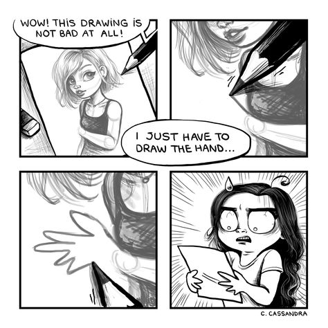 Imgur: The most awesome images on the Internet C Cassandra Comics, Cassandra Comics, Cassandra Calin, C Cassandra, Artist Problems, Draw Hands, Artist Humor, Online Comics, Pop Surrealism