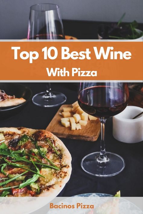 Top 10 Best Wine With Pizza Wine And Pizza Pairing, Pizza And Wine Pairings, Pizza Pairings, Pizza Variety, White Cream Sauce, Wine Pizza, Honey Pizza, Pizza And Wine, Wine And Pizza