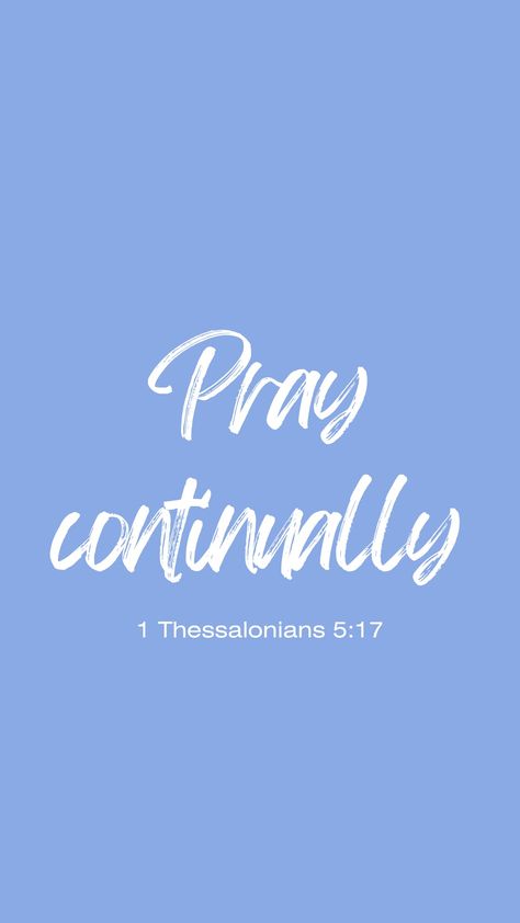 Minimalistic Phone Wallpaper, Bible Widget, Daily Bible Scriptures, Background Designer, Blue Bible, Everyday Motivation, 1 Thessalonians 5 17, Faith Board, Bible Basics