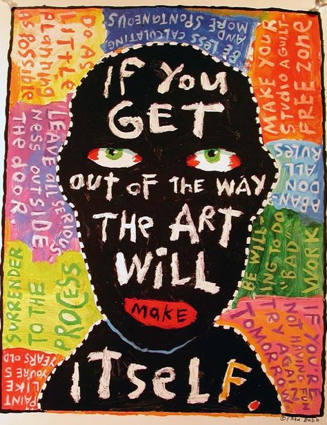 'If you get out of the way the art will make itself' #art #artist #quote Windows Quotes, Fred Babb, Artist Motivation, Art Affirmations, Blind Contour Drawing, Classe D'art, Citation Art, Creative Quotes, Inspirerende Ord