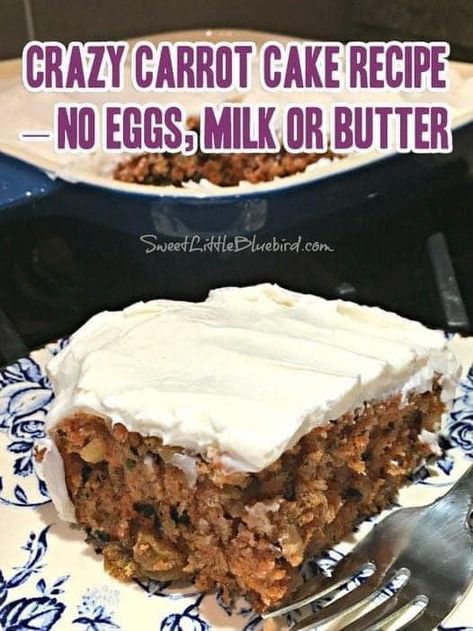 Sweet Little Bluebird Nondairy Desserts, Crazy Carrot Cake, Wacky Cakes, Crazy Cake Recipes, Wacky Cake Recipe, Vegan Cream Cheese Frosting, Wacky Cake, Crazy Cake, Eggless Desserts