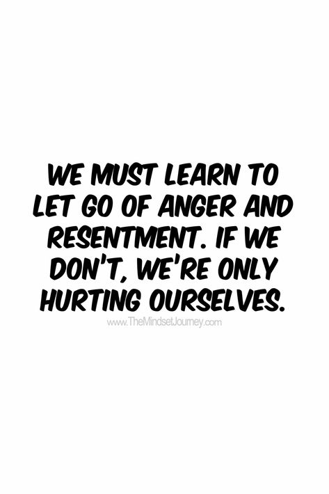 Core Emotions, Resentment Quotes, Letting Go Of Anger, Let Go Of Anger, Learn To Let Go, Motivational Quotes In English, Anger Quotes, Negative Feelings, Overcoming Challenges