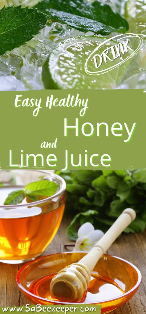 Easy Healthy Honey and Lime Juice - SA BeeKeeper Lime Juice Benefits, Honey Cinnamon Water, Lime Juice Recipes, Herb Infused Honey, Honey And Warm Water, Lime Tea, Honey Drink, Lime Drinks, Honey Simple Syrup