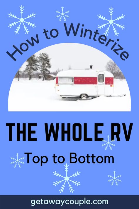 Winterize Camper, Camper Checklist, Vehicle Camping, Rv Winterizing, Camper Maintenance, Rv Camping Tips, Camper Organization, Rv Travel Trailers, Travel Trailer Camping