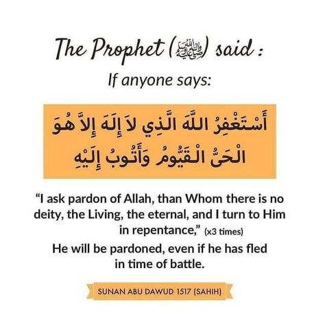 The Prophet (ﷺ) said: If anyone says: I ask pardon of Allah than Whom there is no deity, the Living, the eternal, and I turn to Him in repentance, he will be pardoned, even if he has fled in time of battle.❤️🥀 Reference: Sunan Abu Dawud 1517 (Sahih) by Shaykh Al-Albani. _In similar Hadiths it is mentioned to recite the dua 3 times. Battle Reference, Saw Quotes, Love Allah, Ramadan Day, Islamic Information, Islamic Reminders, Islam Religion, Ramadan Quotes, Islamic Teachings