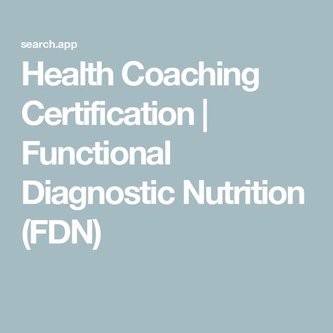 Health Coaching Certification | Functional Diagnostic Nutrition (FDN) Coaching Certification, Lab Training, Nutrition Coaching, Health Coaching, Graduate Program, Functional Medicine, Training Program, 8 Months, Business School