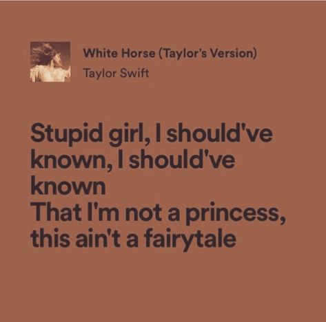 Taylor Swift Lyrics White Background, Taylor Swift Lyrics Aesthetic Mirrorball, White Horse Taylor Swift Lyrics, Taylor Swift White Horse, Taylor Swift Lyrics Spotify Folklore, White Horse Lyrics, Taylor Swift Lyrics Fearless, White Horse Taylor Swift, Taylor Swfit