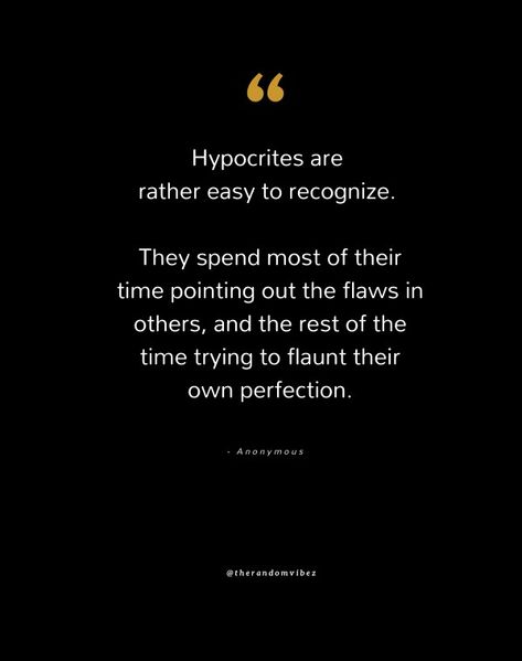 Spiteful People Quotes, Hypocrite Friends, People Quotes, Friends Quotes, Diva, Acting, Quotes