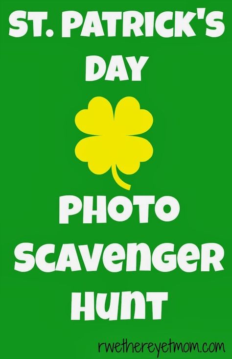 St. Patrick's Day Scavenger Hunt - R We There Yet Mom? St Patricks Scavenger Hunt Ideas, St Patrick’s Day Scavenger Hunt, Picture Scavenger Hunts, St Patrick's Day Activities, St Patrick Day Activities, Photo Scavenger Hunt, Youth Games, Scavenger Hunt For Kids, Saint Patties