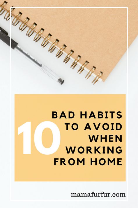 10 Bad Habits you should avoid when working from home - Mamafurfur Benefits Of Working From Home, Wfh Routine, Work From Home Routine, Work From Home Style, Work From Home Essentials, Side Hussle, Accounting Education, Mom Planner, Work Remotely