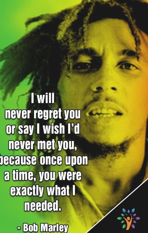 “I will never regret you or say I wish I’d never met you, because once upon a time, you were exactly what I needed.” - Bob Marley  #BobMarleyQuotes #LifeChrome  #quotes #quotesdaily #quotestagram #quoteslover #motivationalquotes  #inspirationalquotes #quotesandsaying #quotes4life  #quotestoday Bob Marley Love Quotes, Best Bob Marley Quotes, Bob Marley Legend, Marley Quotes, Bob Marley Pictures, Tupac Quotes, Nesta Marley, Bob Marley Quotes, Never Regret