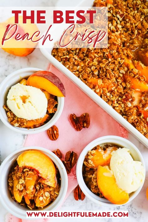 Healthy Peach Crisp Recipe - Delightful E Made Peach Crisp With Fresh Peaches, Healthy Peach Crisp, Easy Peach Crisp, Peach Crisp Recipe, Fruit Desert, Cinnamon Pecans, Peach Crisp, Fresh Peaches, Canned Peaches