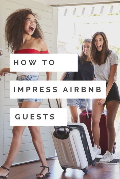 How to (Really) Impress Airbnb Guests - Mamma Mode Decorate Airbnb, Attractive Photos, Air Bnb Tips, Airbnb Reviews, Vacation Rental Host, Welcome Basket, Welcome Baskets, How To Impress, Airbnb House