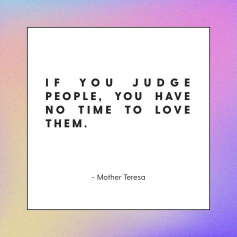 Judge People, Leadership Lessons, Mother Teresa, Love Couple, No Time, Love Story, Leadership, Love Quotes