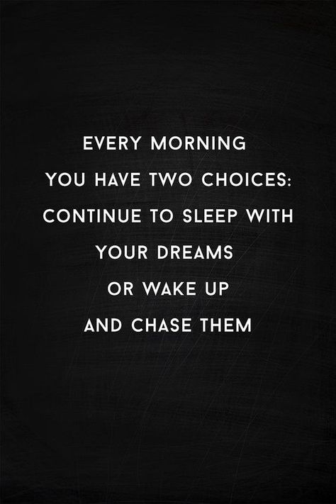 "Every morning you have two choices; continue to sleep with your dreams, or wake up and chase them." - unknown Monday Morning Quotes, Monday Inspiration, Monday Quotes, Morning Motivation, Sport Motivation, Monday Motivation, Morning Quotes, Motivation Inspiration, Meaningful Quotes