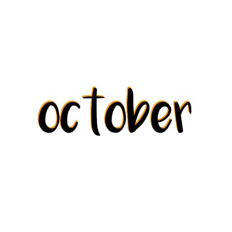 October In Cursive, October Font, October Lettering, October Sign, Make Everyday Count, October Design, Happy Spooky Season, America Flag Wallpaper, October Month