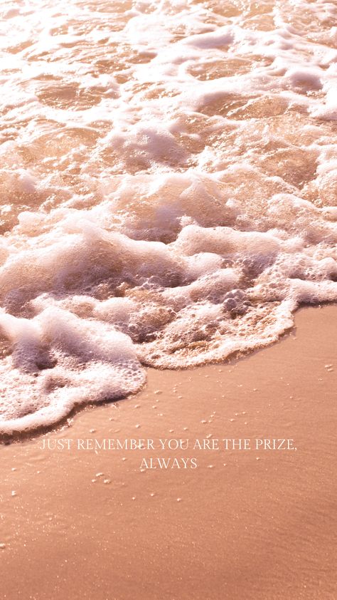 prize, quotes, self worth, self love, the prize, iphone wallpaper, ocean, ocean aesthetic, just remeber that you are the prize ALWAYS You Are The Prize Quotes, You Are The Prize, Know Your Worth Wallpaper, Self Worth Wallpaper, Prize Quotes, Quotes Self Worth, Self Love Wallpaper, Iphone Wallpaper Ocean, Ill Be Okay