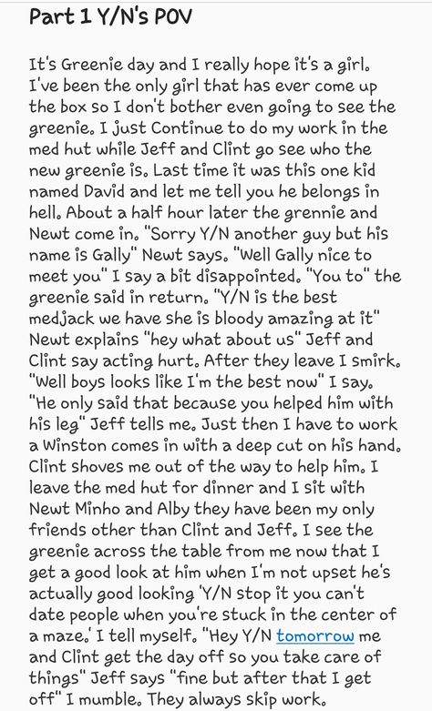 Here is the first part to the Gally fanfic I am terribly sorry for making you wait. I will be posting more tomorrow on all my fanfics. And again I am so very sorry for making you wait for this. I Promise I will post more later. Gally Imagine, Gally Maze Runner, Imagine Maze Runner, Minho Imagines Maze Runner, Maze Runner Newt Imagines Y/n, Maze Runner Gally Imagines Y/n, Very Sorry, Maze Runner Smuts, Maze Runner Imagines