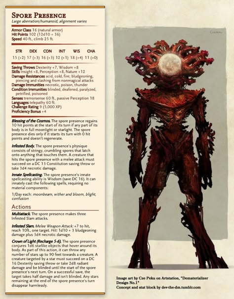 Creature: Spore Presence "When guardians of nature that have a personal bond with fungi, symbiotic plants and other spore-releasing agents find themselves looking up at the sky and wondering what... Dungeons And Dragons Homebrew Monsters, Dnd Homebrew Monsters, Fantasy Monster Art, Dnd Enemies, Monsters Dnd, Stat Block, Homebrew Monsters, Dnd Creatures, Dnd Monster