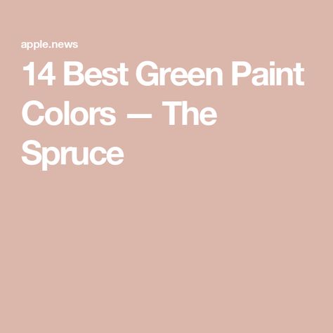 14 Best Green Paint Colors — The Spruce Shades Of Green Paint, Best Green Paint Colors, Dramatic Bedroom, Paint Color Guide, Life On Virginia Street, Green Front Doors, The Spruce, Green Paint Colors, Color Guide