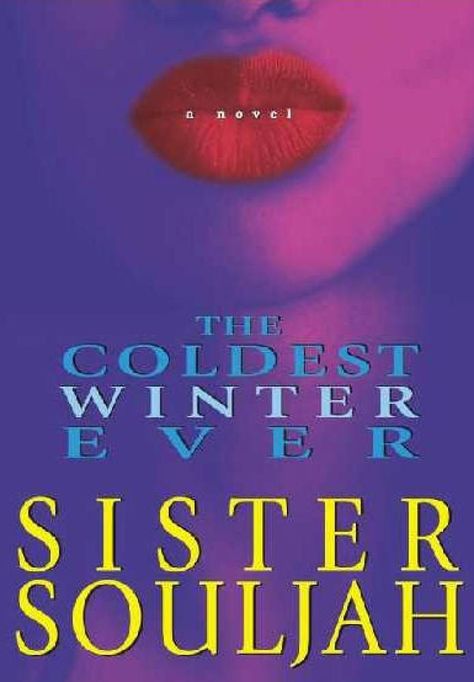 I always loved hearing her speak and reading her words are just as powerful as hearing her. Coldest Winter Ever, Sister Souljah, The Coldest Winter Ever, Urban Fiction Books, African American Authors, Urban Books, African American Books, Books By Black Authors, African American Literature