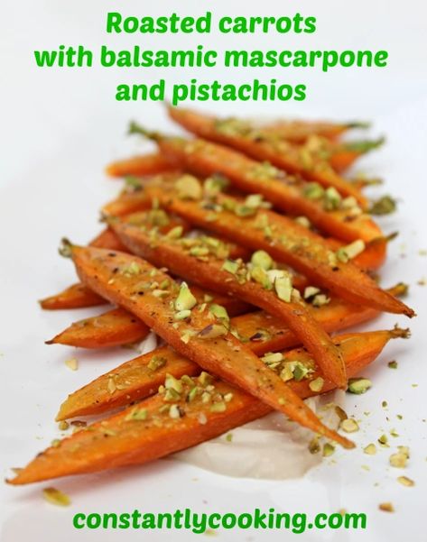 Roasted carrots with balsamic mascarpone and pistachios – Constantly Cooking Carrot Dishes, Good Restaurants, Vegetable Dish, Cooked Carrots, Carrot Recipes, Roasted Carrots, Vegetable Dishes, Balsamic Vinegar, Cooking Time