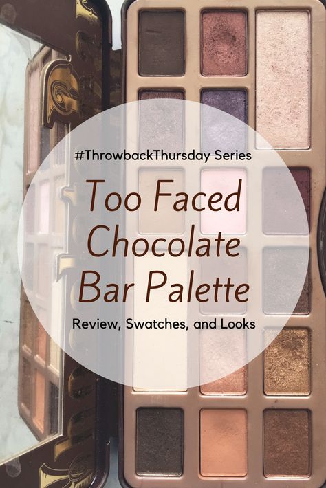 #ThrowbackThursday Series Palette Review. The original Too Faced Chocolate Bar palette. Review, swatches, and look ideas. Chocolate Bar Palette Looks, Too Faced Chocolate Bar, Beauty Blogging, Bar Palette, Chocolate Bar Palette, Too Faced Chocolate, Eye Looks, Too Faced, Chocolate Bar