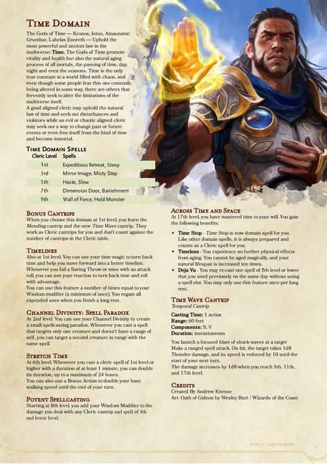 Cleric Time Domain 5th Small update - POTENT SPELLCASTING: Starting at 8th level, you add your Wisdom modifier to the damage you deal with any cleric cantrip. Warlock Homebrew, Rogue Archetypes, 5e Races, Dnd Cleric, Dungeons And Dragons Races, Dungeon Master's Guide, Dnd Classes, Dnd Races, Dungeons And Dragons 5e