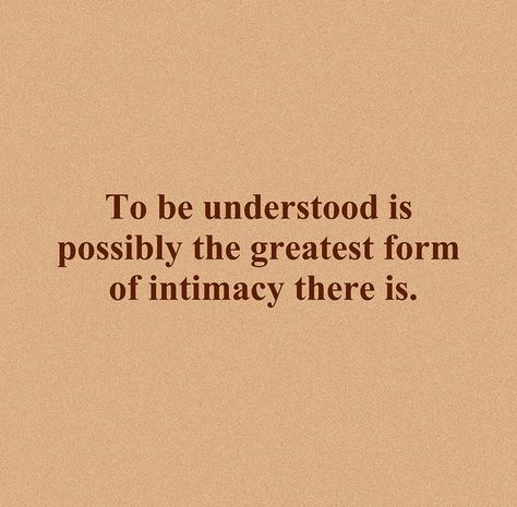 The Intimacy Of Being Understood, Intamency Aesthetic, Being Understood, Computer Board, Life Happens, Romantic Art, Wallpaper Quotes, Aesthetic Wallpapers, Spirituality