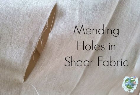 Fix It Friday - Mending Holes in Sheer Fabric Visible Mending Stitches, Mending Clothes, It Friday, Make Do And Mend, Visible Mending, Repair Clothes, Ladder Stitch, Altering Clothes, Antique Fabrics