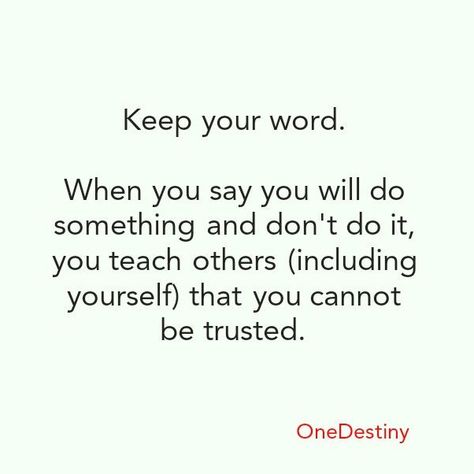 Reflections: Do You Keep Your Word? - Virgo Philosophy® Cant Keep Your Word Quotes, People Who Dont Keep Their Word Quotes, Never Make Promises You Cant Keep, If You Can't Keep Your Word, People Who Don't Keep Their Promises, People Who Break Promises, Cant Trust You Quotes, Dont Make Promises U Cant Keep Quotes, Keep Promises Quotes