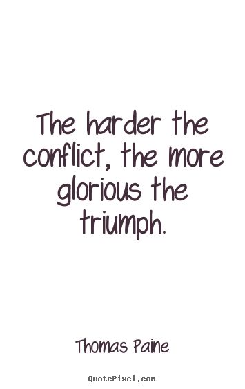 Funny Conflict Quotes. QuotesGram Quotes About Conflict Resolution, Conflict Resolution Quotes, Conflict Quotes, Inspirational Quotes Success, Resolution Quotes, Friendship Pictures, Friendship Video, Thomas Paine, Conflict Management