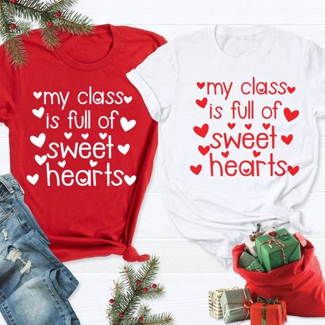 Teachers Shirt, Hearts Valentines Day, Hearts Valentines, Sweet Hearts, Valentines Day Shirt, My Class, Valentines Day Shirts, Valentines Shirt, Teacher Shirts